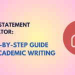 Thesis Statement Generator: A Step-by-Step Guide for Academic Writing